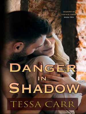 cover image of Danger in Shadow (Council Creek Series Book 2)